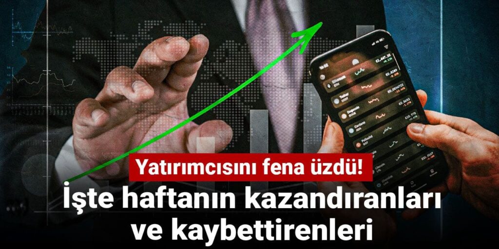 yatirimcisini fena uzdu iste haftanin kazandiranlari ve kaybettirenleri MnaRQCY3