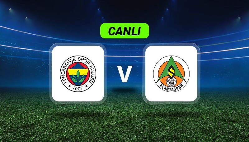 canli anlatim fenerbahce alanyaspor maci xOPtRAfH