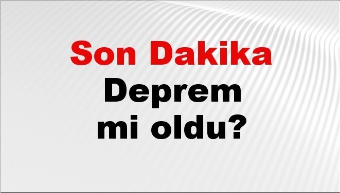 son dakika deprem mi oldu az once deprem nerede oldu istanbul ankara izmir ve il il afad son depremler 28 eylul 2025 5CbbfHRE