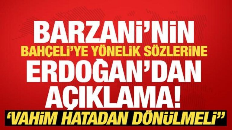 erdogandan-barzani-cephesinin-bahceliye-yonelik-aciklamalarina-tepki-izahat-istedik-BVBAXrel.jpg